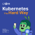 Kubernetes The Hard Way